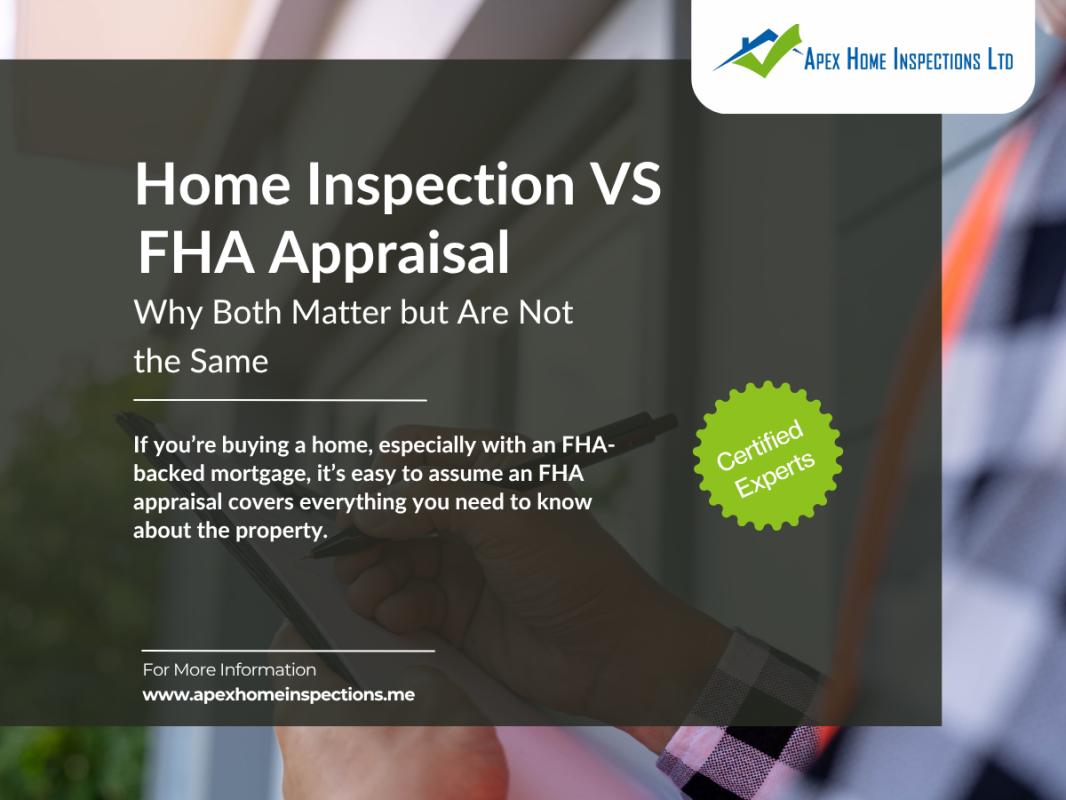Home Inspection vs FHA Appraisal