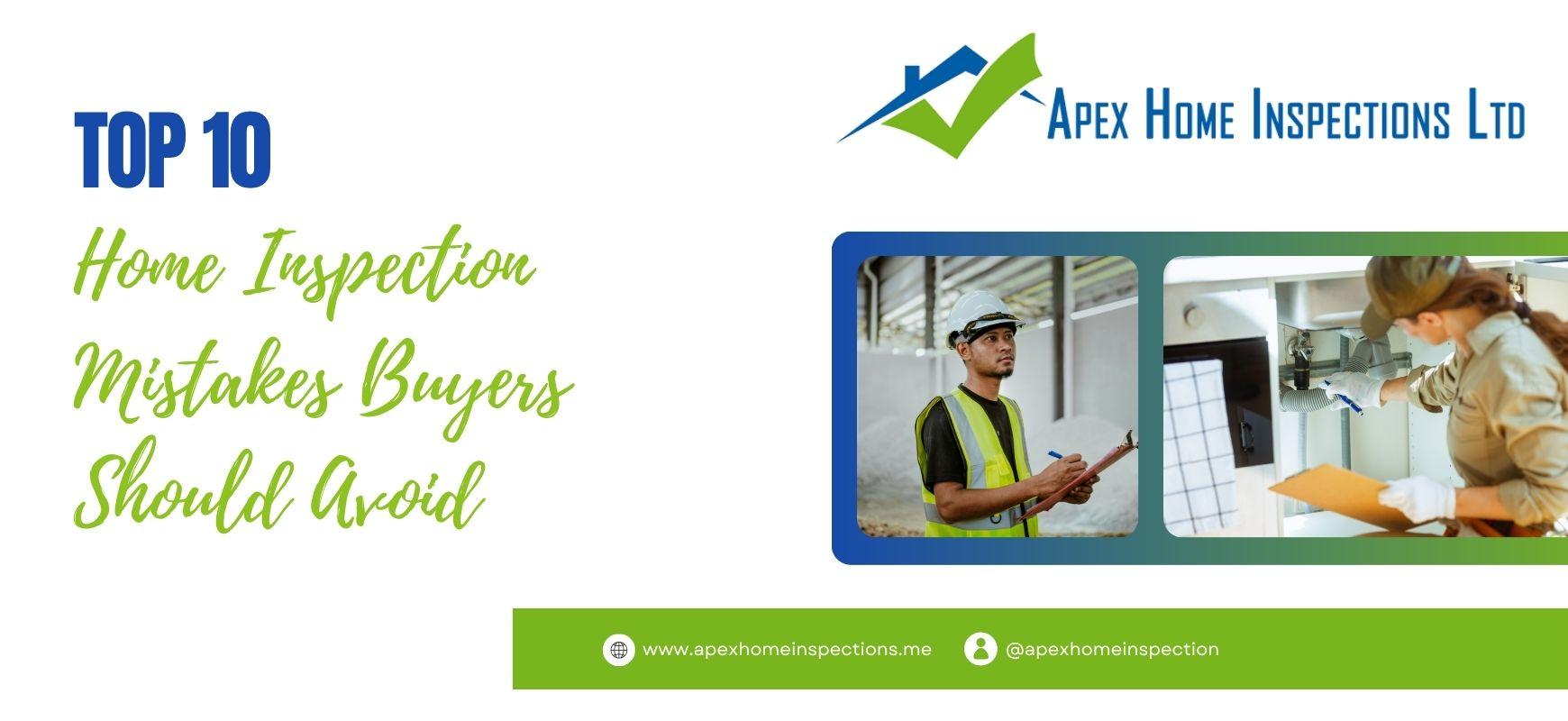 Top 10 Home Inspection Mistakes Buyers Should Avoid